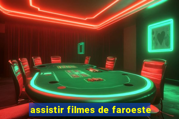 assistir filmes de faroeste